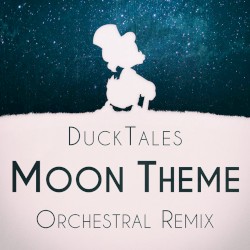 The Moon (From "Ducktales") [Orchestral Remix]