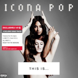 This Is… Icona Pop