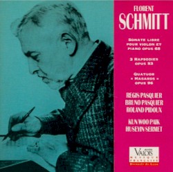 Sonate libre pour violon et piano, op. 68 / 3 rapsodies, op. 53 / Quatuor "Hasards", op. 96