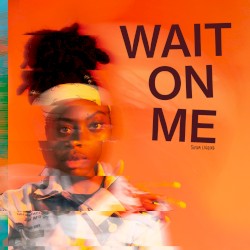 Wait on Me