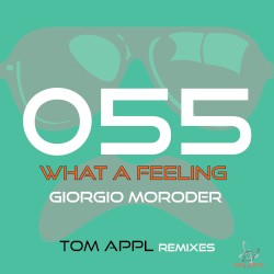 What a Feeling (Tom Appl Remixes)
