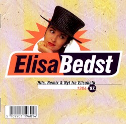 ElisaBedst (Hits, Remix & Nyt Fra Elisabeth 1984-'97)