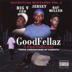 Rockstars Mixtapes, Vol. 2: GoodFellaz: Three Generations of Gangsta
