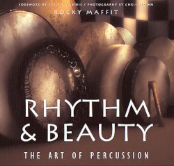 Rhythm & Beauty: The Art of Percussion