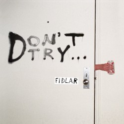 Don’t Try…