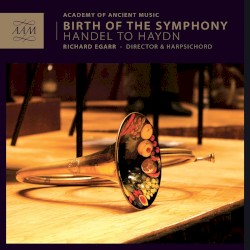 Birth of the Symphony: Handel to Haydn