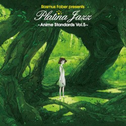 Rasmus Faber presents Platina Jazz ~Anime Standards Vol.5~