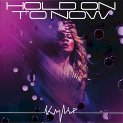 Hold On to Now
