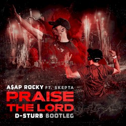 Praise the Lord (D-Sturb bootleg)