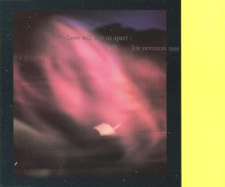 Love Will Tear Us Apart : Joy Division 1995