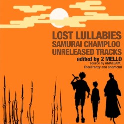 Lost Lullabies - Samurai Champloo Unreleased Tracks