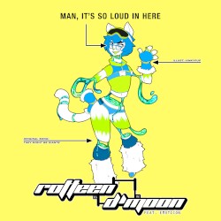 Man, It’s So Loud In Here