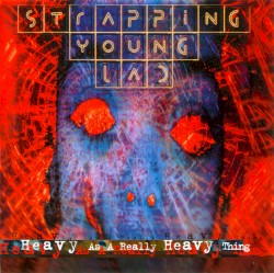 Heavy as a Really Heavy Thing