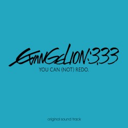 evangelion:3.0 you can (not) redo. original sound track
