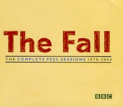 The Complete Peel Sessions 1978–2004