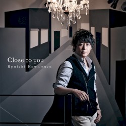 Close to you