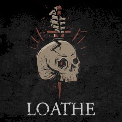 Loathe