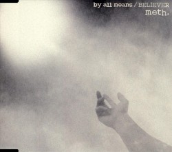 by all means / BELIEVER