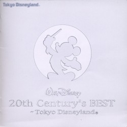 Walt Disney 20th Century’s Best ~ Tokyo Disneyland