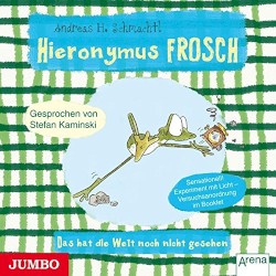 Hieronymus Frosch: Das hat die Welt noch nicht gesehen