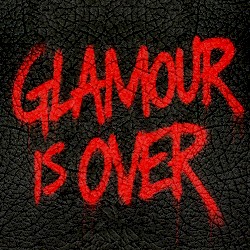 Glamour Is Over