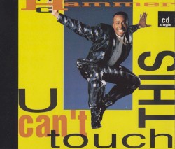 U Can’t Touch This