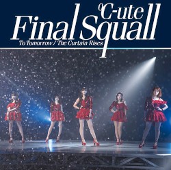 To Tomorrow / ファイナルスコール / The Curtain Rises