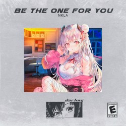 Be the One for You