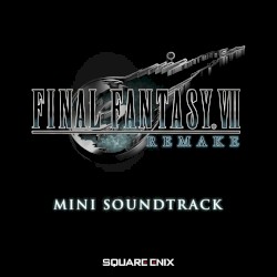 FINAL FANTASY VII Remake - Mini Soundtrack