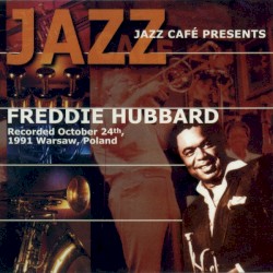 Jazz Café Presents Freddie Hubbard
