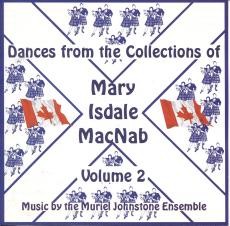 Dances from the Collections of Mary Isdale MacNab, vol. 2