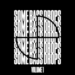 Some Bass Drops, Vol.1
