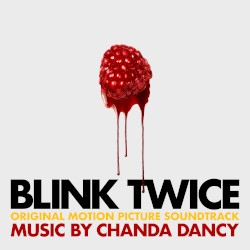Blink Twice: Original Motion Picture Soundtrack