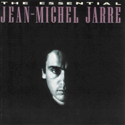 The Essential Jean-Michel Jarre