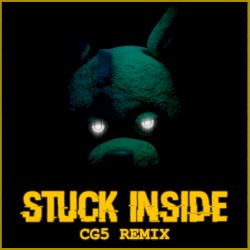 Stuck Inside (CG5 remix)