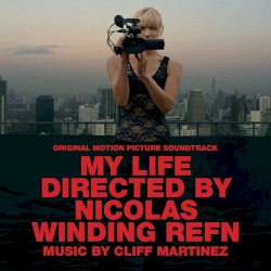 My Life Directed by Nicolas Winding Refn