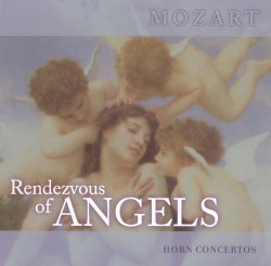 Rendezvous of Angels: Horn Concertos