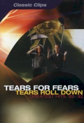 Tears Roll Down: Greatest Hits 82-92