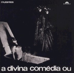 A divina comédia ou ando meio desligado