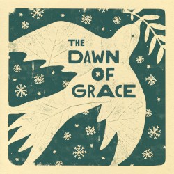 The Dawn of Grace