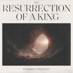 The Resurrection Of A King