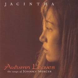 Autumn Leaves – The Songs of Johnny Mercer