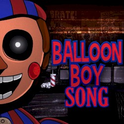 Balloon Boy Song - “La Canción de BB de Five Nights at Freddy’s”