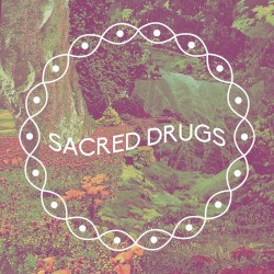 Sacred Drugs