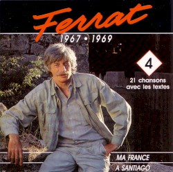Ferrat, Volume 4: 1967-1969, Ma France / À Santiago