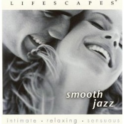 Lifescapes: Smooth Jazz