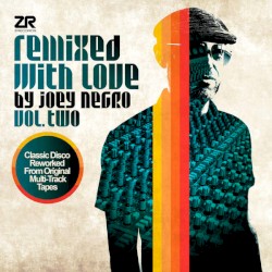 Remixed With Love by Joey Negro Vol. Two