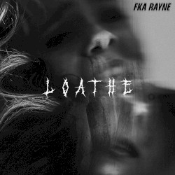 Loathe