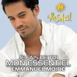 Je fais de toi mon essentiel