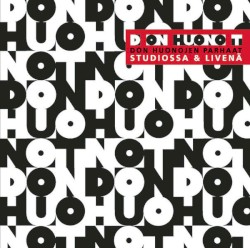 D on huono T: Don Huonojen parhaat studiossa & livenä